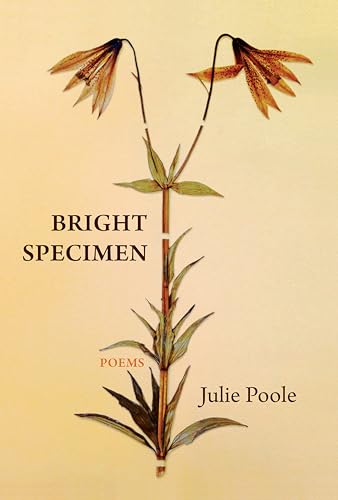 Read Bright Specimen, written by Julie Poole