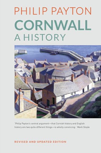 Read Cornwall: A History: Revised and Updated Edition, written by Philip Payton