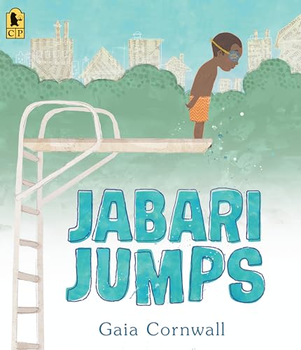 Read Jabari Jumps, written by Gaia Cornwall Read Jabari Jumps, written by Gaia Cornwall