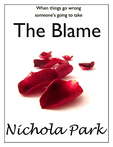 Read The Blame, written by Nichola Park Read The Blame, written by Nichola Park