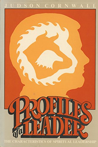 Read Profiles of a Leader, written by Judson Cornwall Read Profiles of a Leader, written by Judson Cornwall