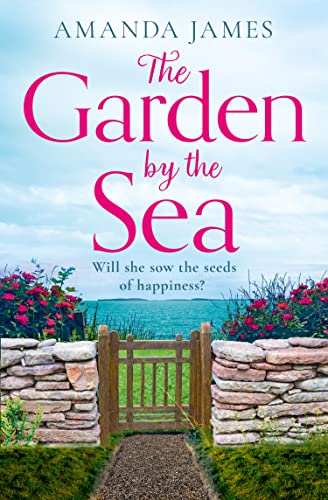 Read The Garden by the Sea: Escape to Cornwall with the brand new most uplifting novel of the year! (Cornish Escapes Collection, Book 2), written by Amanda James Read The Garden by the Sea: Escape to Cornwall with the brand new most uplifting novel of the year! (Cornish Escapes Collection, Book 2), written by Amanda James