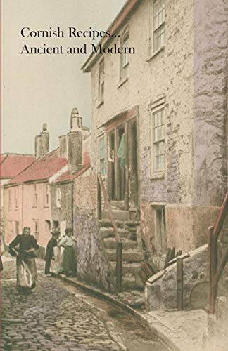 Read Cornish Recipes...Ancient and Modern, written by Cornwall Women's Institutes Read Cornish Recipes...Ancient and Modern, written by Cornwall Women's Institutes