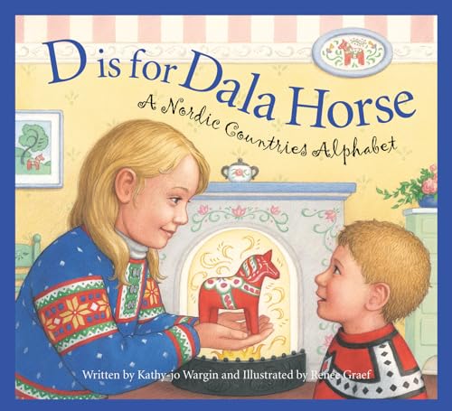 Read D is for Dala Horse: A Nordic Countries Alphabet (Discover the World), written by Kathy-jo Wargin Read D is for Dala Horse: A Nordic Countries Alphabet (Discover the World), written by Kathy-jo Wargin