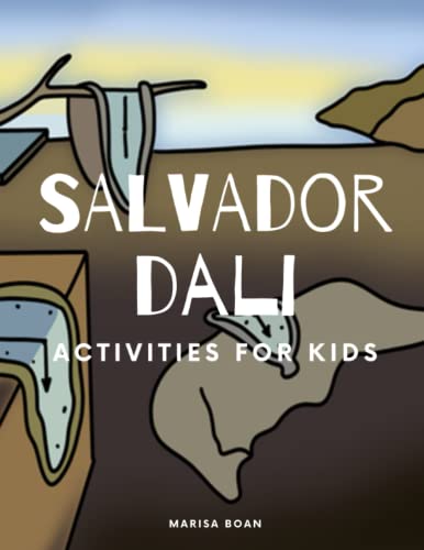 Read Salvador Dalí: Activities for Kids (Meet the Artist by Magic Spells for Teachers LLC), written by Marisa Boan Read Salvador Dalí: Activities for Kids (Meet the Artist by Magic Spells for Teachers LLC), written by Marisa Boan
