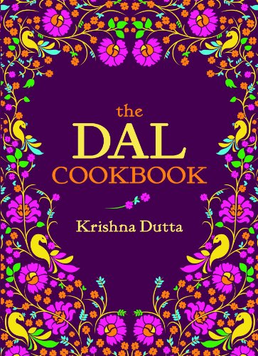Read The Dal Cookbook, written by Krishna Dutta Read The Dal Cookbook, written by Krishna Dutta