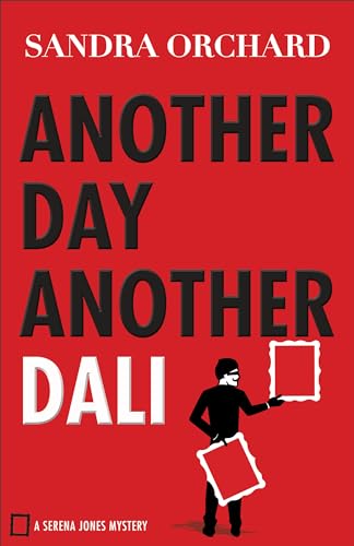 Read Another Day, Another Dali (Serena Jones Mysteries), written by Sandra Orchard Read Another Day, Another Dali (Serena Jones Mysteries), written by Sandra Orchard