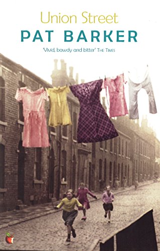Read Union Street (Virago Modern Classics Book 43), written by Pat Barker Read Union Street (Virago Modern Classics Book 43), written by Pat Barker