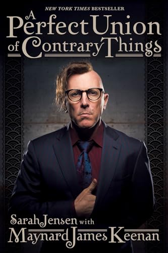 Read A Perfect Union of Contrary Things, written by Maynard James Keenan Read A Perfect Union of Contrary Things, written by Maynard James Keenan