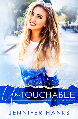 Read Untouchable (Game of Love Series Book 1), written by Jennifer Hanks Read Untouchable (Game of Love Series Book 1), written by Jennifer Hanks