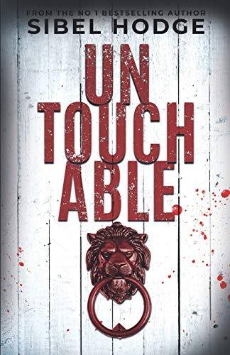 Read Untouchable, written by Sibel Hodge Read Untouchable, written by Sibel Hodge