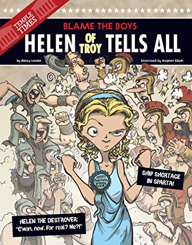 Read Helen of Troy Tells All: Blame the Boys (The Other Side of the Myth), written by Nancy Loewen Read Helen of Troy Tells All: Blame the Boys (The Other Side of the Myth), written by Nancy Loewen