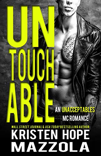 Read Untouchable: An Unacceptables MC Standalone Romance, written by Kristen Hope Mazzola Read Untouchable: An Unacceptables MC Standalone Romance, written by Kristen Hope Mazzola