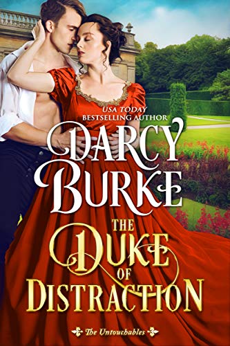 Read The Duke of Distraction (The Untouchables Book 12), written by Darcy Burke