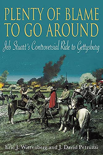 Read Plenty of Blame to go Around: Jeb Stuart's Controversial Ride to Gettysburg, written by Eric J. Wittenberg; J. David Petruzzi Read Plenty of Blame to go Around: Jeb Stuart's Controversial Ride to Gettysburg, written by Eric J. Wittenberg; J. David Petruzzi