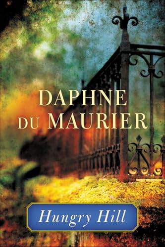 Read Hungry Hill, written by Daphne Du Maurier Read Hungry Hill, written by Daphne Du Maurier