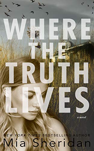 Read Where the Truth Lives, written by Mia Sheridan Read Where the Truth Lives, written by Mia Sheridan