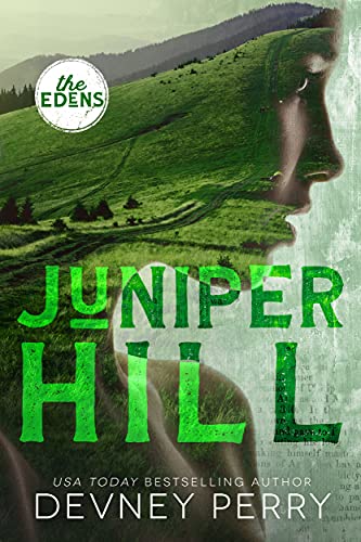 Read Juniper Hill (The Edens), written by Devney Perry Read Juniper Hill (The Edens), written by Devney Perry
