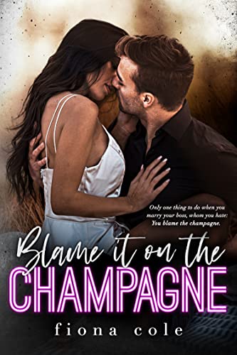 Read Blame it on the Champagne (Blame it on the Alcohol), written by Fiona Cole Read Blame it on the Champagne (Blame it on the Alcohol), written by Fiona Cole