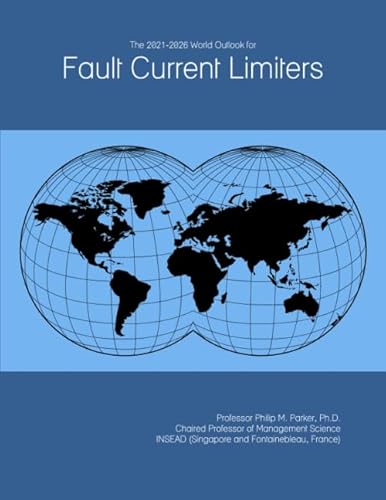 Read The 2021-2026 World Outlook for Fault Current Limiters, written by Prof Philip M. Parker Ph.D. Read The 2021-2026 World Outlook for Fault Current Limiters, written by Prof Philip M. Parker Ph.D.
