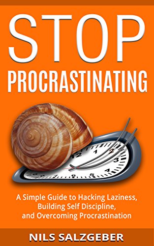 Read Stop Procrastinating: A Simple Guide to Hacking Laziness, Building Self Discipline, and Overcoming Procrastination, written by Nils Salzgeber Read Stop Procrastinating: A Simple Guide to Hacking Laziness, Building Self Discipline, and Overcoming Procrastination, written by Nils Salzgeber