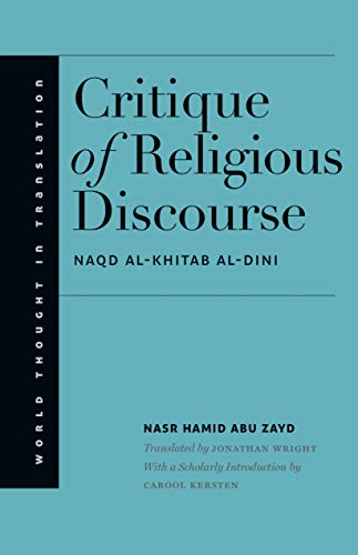 Read Critique of Religious Discourse (World Thought in Translation), written by Nasr Hamid Abu Zayd Read Critique of Religious Discourse (World Thought in Translation), written by Nasr Hamid Abu Zayd