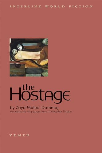 Read The Hostage (Emerging Voices Series), written by Zayd Mutee' Dammaj Read The Hostage (Emerging Voices Series), written by Zayd Mutee' Dammaj