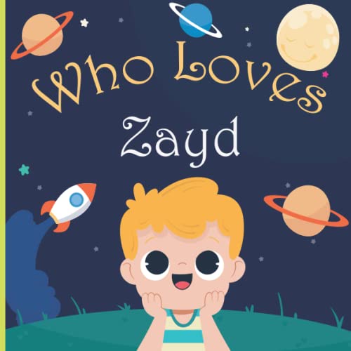 Read Who Loves Zayd: A Colorful Picture Book For Baby Shower and Birthday, Personalized Children Book With Name Zayd, written by Who Loves Mee Art Read Who Loves Zayd: A Colorful Picture Book For Baby Shower and Birthday, Personalized Children Book With Name Zayd, written by Who Loves Mee Art