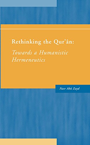 Read Rethinking the Qur'an: Towards a Humanistic Hermeneutics, written by Nasr Abu-Zayd Read Rethinking the Qur'an: Towards a Humanistic Hermeneutics, written by Nasr Abu-Zayd