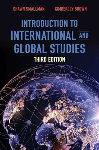 Read Introduction to International and Global Studies, Third Edition, written by Shawn C. Smallman; Kimberley Brown Read Introduction to International and Global Studies, Third Edition, written by Shawn C. Smallman; Kimberley Brown