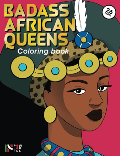 Read Badass African Queens: Coloring Book - The Color of History, written by Zayd Moor Read Badass African Queens: Coloring Book - The Color of History, written by Zayd Moor
