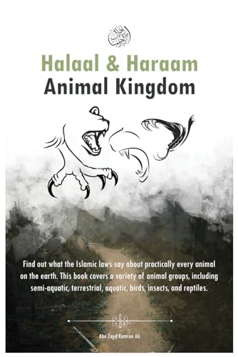 Read Halaal & Haraam Animal Kingdom, written by Kamran Ali; Abu Zayd Read Halaal & Haraam Animal Kingdom, written by Kamran Ali; Abu Zayd