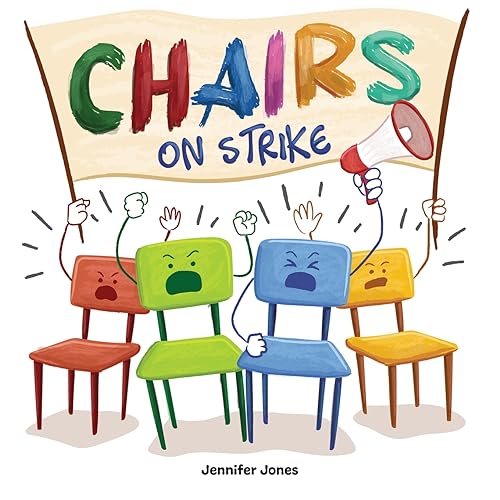 Read Chairs on Strike: A Funny, Rhyming, Read Aloud Kid's Book For Preschool, Kindergarten, 1st grade, 2nd grade, 3rd grade, or Early Readers, written by Jennifer Jones Read Chairs on Strike: A Funny, Rhyming, Read Aloud Kid's Book For Preschool, Kindergarten, 1st grade, 2nd grade, 3rd grade, or Early Readers, written by Jennifer Jones