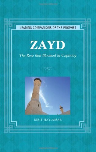 Read ZAYD (Leading Companions to the Prophet) by HAYLAMAZ R. (2012-10-01), written by unknown author