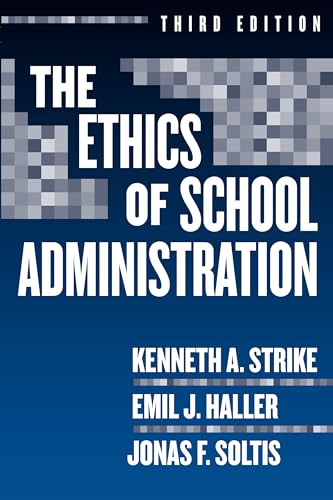 Read The Ethics of School Administration (Professional Ethics in Education Series), written by Kenneth A. Strike; Emil J. Haller; Jonas F. Soltis Read The Ethics of School Administration (Professional Ethics in Education Series), written by Kenneth A. Strike; Emil J. Haller; Jonas F. Soltis