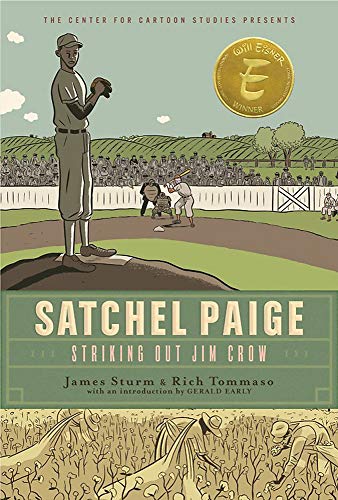 Read Satchel Paige: Striking Out Jim Crow (The Center for Cartoon Studies Presents), written by James Sturm