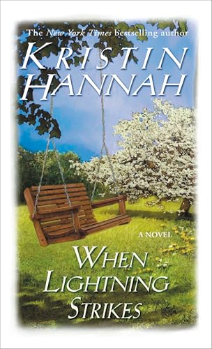 Read When Lightning Strikes: A Novel, written by Kristin Hannah Read When Lightning Strikes: A Novel, written by Kristin Hannah