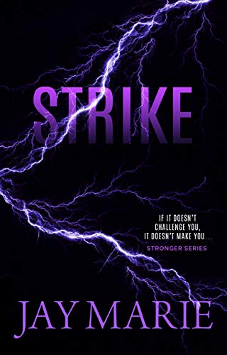 Read Strike (Stronger Series Book 4), written by Jay Marie Read Strike (Stronger Series Book 4), written by Jay Marie