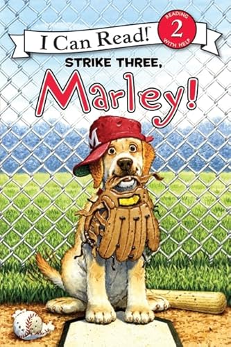 Read Marley: Strike Three, Marley! (I Can Read Level 2), written by John Grogan Read Marley: Strike Three, Marley! (I Can Read Level 2), written by John Grogan