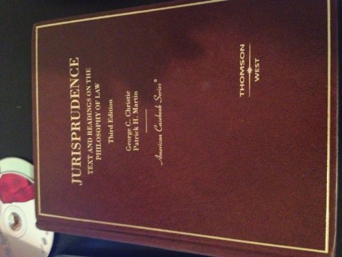 Read Jurisprudence, Text and Readings on the Philosophy of Law (American Casebook Series), written by George Christie; Patrick Martin Read Jurisprudence, Text and Readings on the Philosophy of Law (American Casebook Series), written by George Christie; Patrick Martin