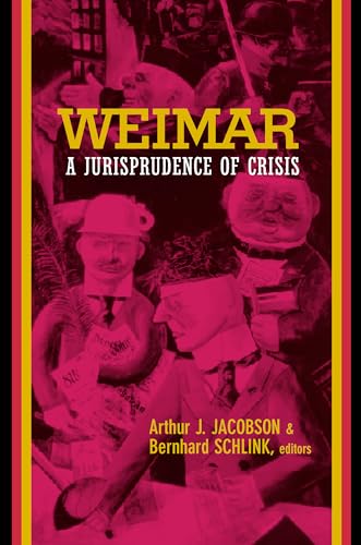 Read Weimar: A Jurisprudence of Crisis, written by Arthur Jacobson; Bernhard Schlink Read Weimar: A Jurisprudence of Crisis, written by Arthur Jacobson; Bernhard Schlink