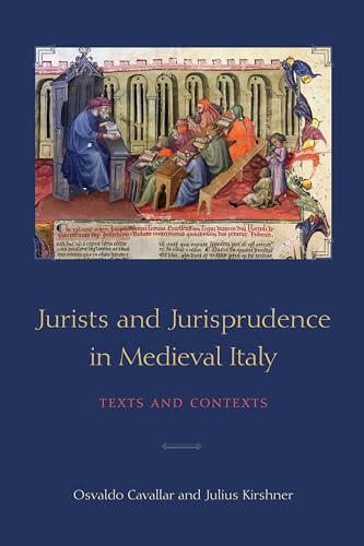 Read Cavallar/Kirshner: Jurists and Jurisprudence (Toronto Studies in Medieval Law), written by Osvaldo Cavallar; Julius Kirshner