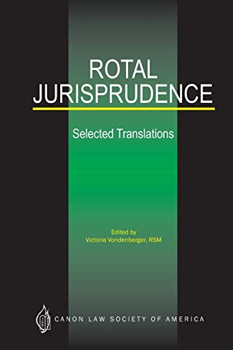 Read Rotal Jurisprudence: Selected Translations, written by Victoria Vondenberger RSM Read Rotal Jurisprudence: Selected Translations, written by Victoria Vondenberger RSM