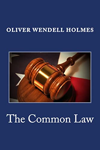 Read The Common Law, written by Oliver Wendell Holmes Jr. Read The Common Law, written by Oliver Wendell Holmes Jr.