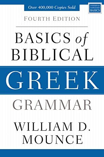 Read Basics of Biblical Greek Grammar: Fourth Edition (Zondervan Language Basics Series), written by William D. Mounce Read Basics of Biblical Greek Grammar: Fourth Edition (Zondervan Language Basics Series), written by William D. Mounce