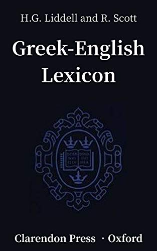 Read An Intermediate Greek-English Lexicon, written by Henry George Liddell; Robert Scott Read An Intermediate Greek-English Lexicon, written by Henry George Liddell; Robert Scott