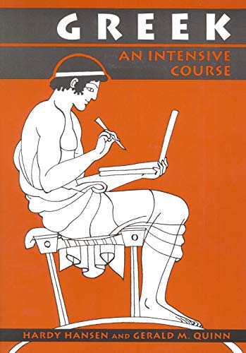 Read Greek: An Intensive Course, 2nd Revised Edition, written by Hardy Hansen; Gerald M. Quinn Read Greek: An Intensive Course, 2nd Revised Edition, written by Hardy Hansen; Gerald M. Quinn
