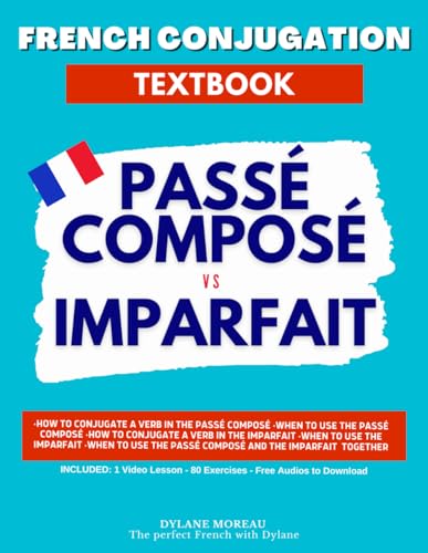 Read French Conjugation Textbook - Passé Composé vs Imparfait: Master These Two French Tenses! (Single French Textbooks), written by Dylane Moreau Read French Conjugation Textbook - Passé Composé vs Imparfait: Master These Two French Tenses! (Single French Textbooks), written by Dylane Moreau