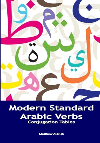 Read Modern Standard Arabic Verbs: Conjugation Tables, written by Matthew Aldrich Read Modern Standard Arabic Verbs: Conjugation Tables, written by Matthew Aldrich