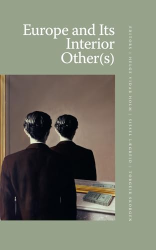 Read Europe and its Interior Other(s), written by Helge Holm Read Europe and its Interior Other(s), written by Helge Holm